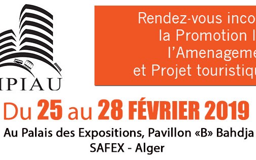 Salon de la Promotion Immobilière, Aménagement Urbain et Projet Touristique du 25 au 28 Février 2019