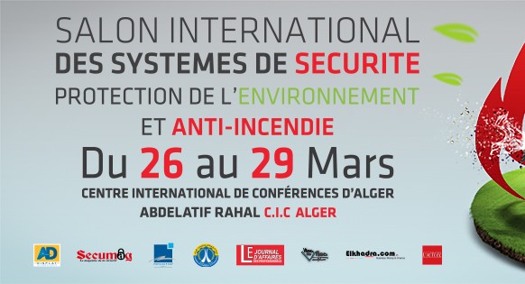 SALON INTERNATIONAL DES SYST&Egrave;MES DE S&Eacute;CURIT&Eacute; PROTECTION DE L&rsquo;ENVIRONNEMENT ET ANTI-INCENDIE du 26 au 29 Mars au C I C Alger