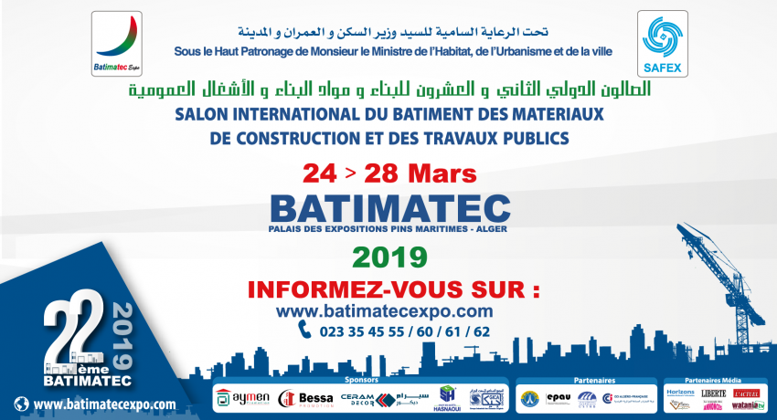 22&egrave;me &eacute;dition du Salon International du B&acirc;timent, des Mat&eacute;riaux de Construction et des Travaux Publics &lsquo;&rsquo;BATIMATEC 2019&rsquo;&rsquo;