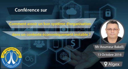 Conf&eacute;rence : Comment assoir un bon syst&egrave;me d&rsquo;organisation dans un contexte &eacute;conomiquement instable ?